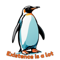Existence Is a Lot Penguin Sticker