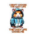 Cozy Life Chose Me Hamster Sticker