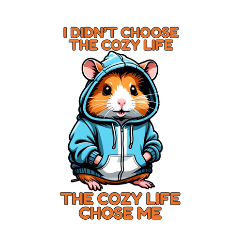 Cozy Life Chose Me hamster die-cut vinyl sticker design