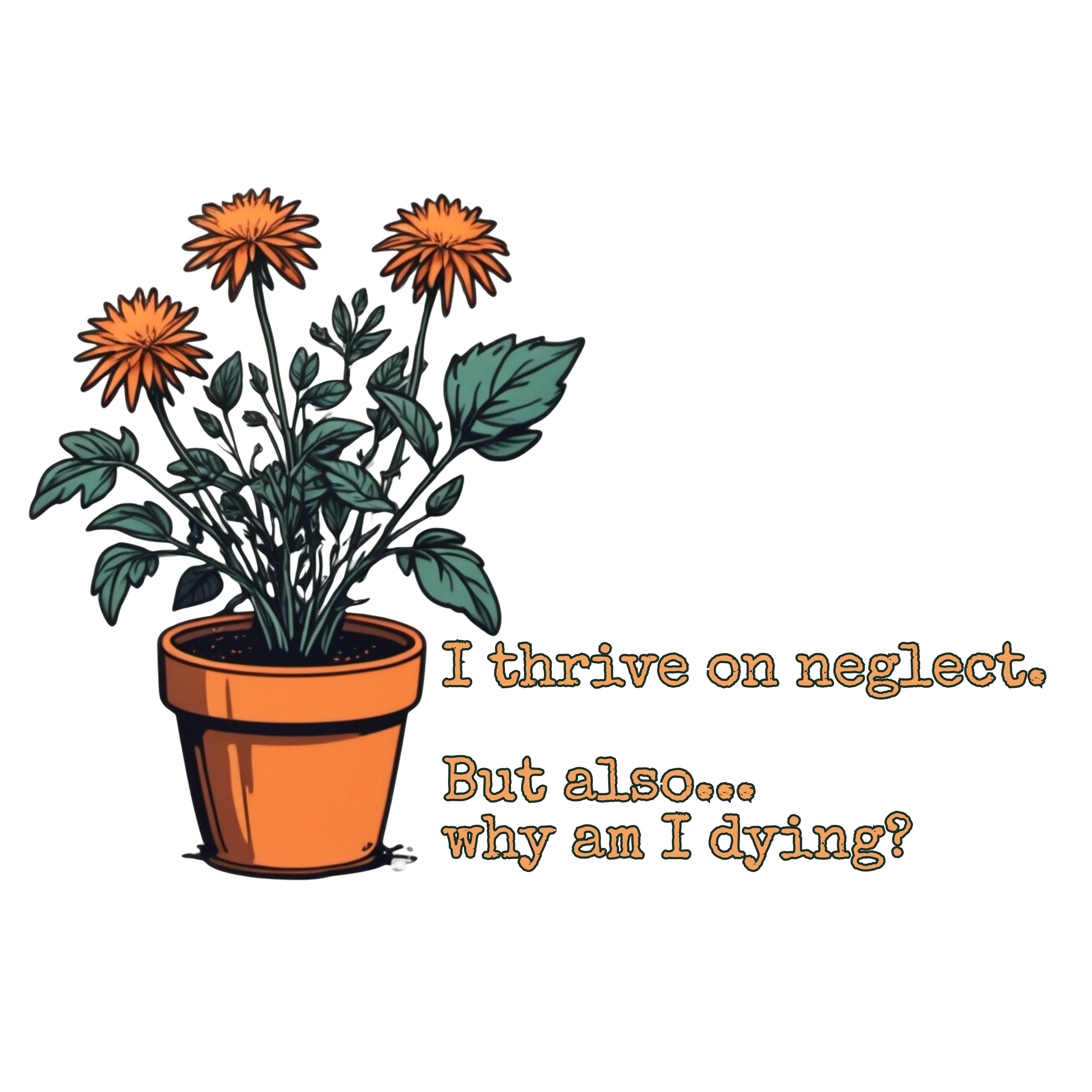 I Thrive on Neglect Plant Sticker