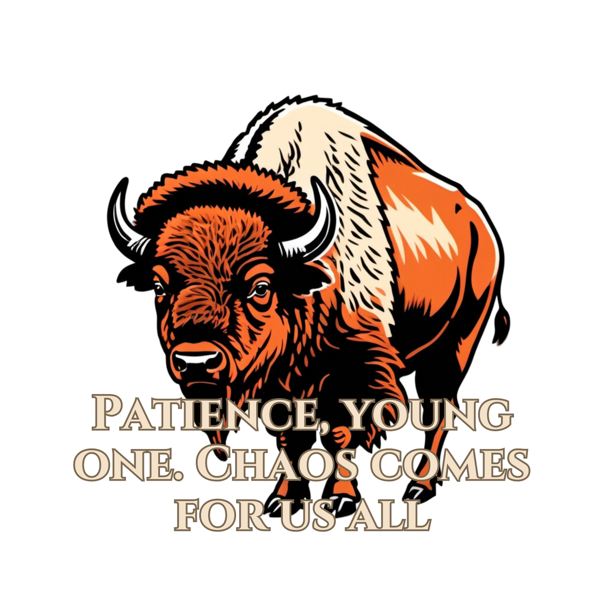 Chaos Comes for Us All Bison Sticker