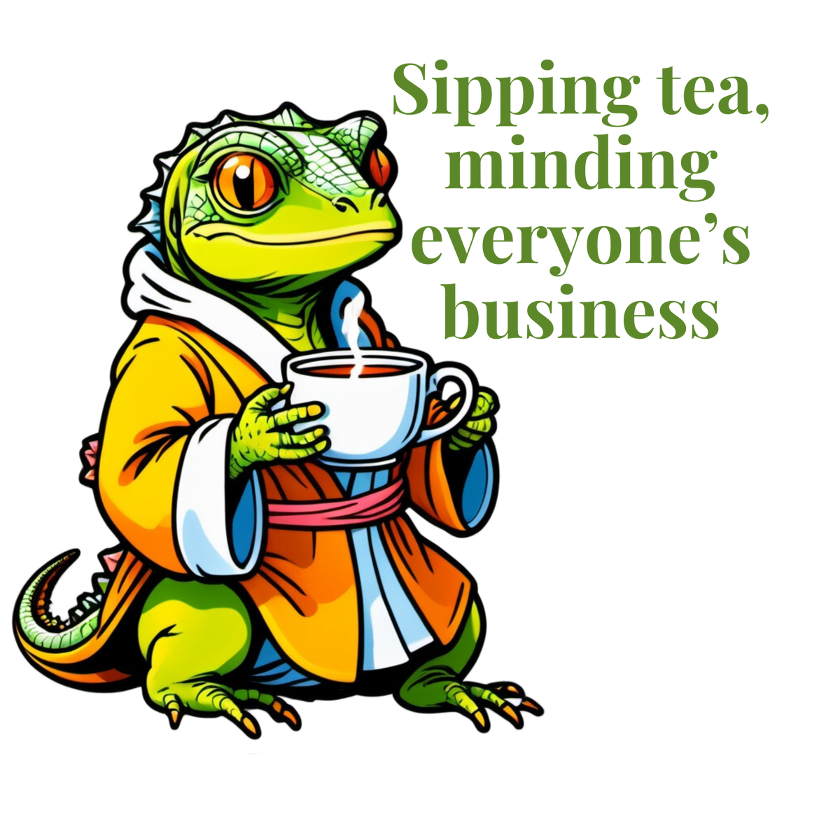 Sipping Tea Lizard Sticker - Minding Everyone’s Business