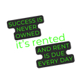 Success Is Never Owned, It's Rented Quote Sticker