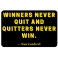 Winners Never Quit and Quitters Never Win Quote Sticker