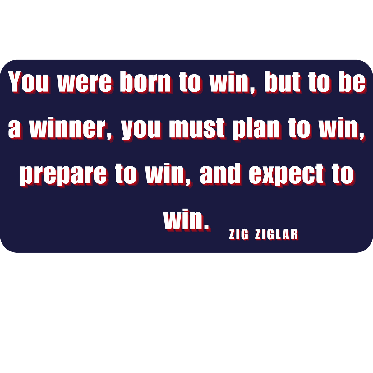 You Were Born to Win Quote Sticker