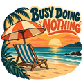 Busy Doing Nothing beach sticker with chair, umbrella and sunset ocean