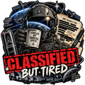 Classified But Tired sticker with an astronaut-style operator holding coffee beside a redacted folder and red lettering