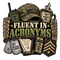 Fluent in Acronyms with a veteran cap, radio, coffee, dog tags and military abbreviation labels