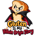 A mischievous slice of bread wears a black-and-red villain cape with a skull clasp above Gluten Is My Villain Origin Story.