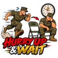 Hurry Up and Wait USMC military humor sticker with running and waiting Marine