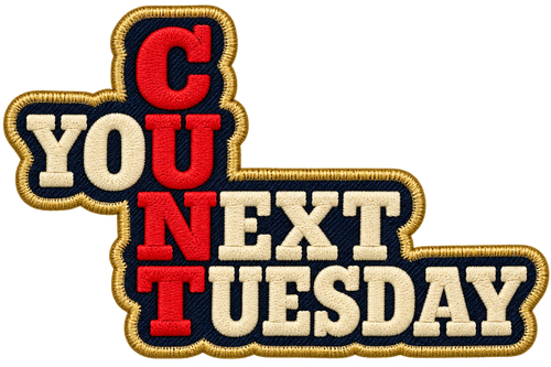 C You Next Tuesday in cream and red stitched lettering with vertically aligned red initials.