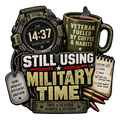 Still Using Military Time with a rugged 14:37 watch, coffee mug, dog tags and notebook