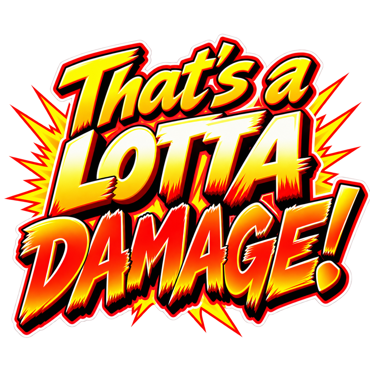 That’s a LOTTA DAMAGE! in explosive yellow, orange and red comic lettering.